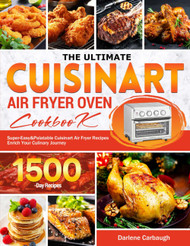 The Ultimate Cuisinart Air Fryer Oven Cookbook