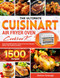 The Ultimate Cuisinart Air Fryer Oven Cookbook