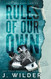 Rules Of Our Own (Rule Breaker Series)