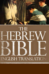 The Hebrew Bible in English Translation Large Print