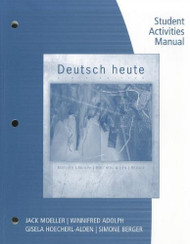 Student Activities Manual For Moeller's Deutsch Heute