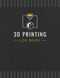 3D Printing Log Book