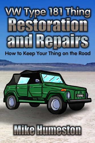 VW Thing Type 181 Restoration and Repair Guide: Keep Your Thing on