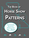 The Book of Horse Show Patterns