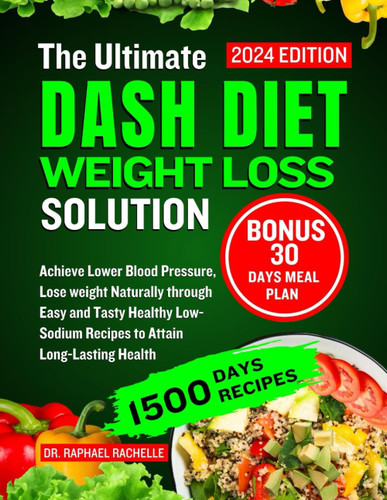 The Ultimate Dash Diet Weight Loss Solution 2024