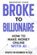 Broke to Billionaire: How to Make Money Online with Ai