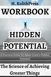 Workbook for Hidden Potential - The Science of Achieving Greater Things