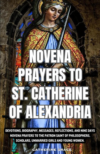 Novena prayers to St. Catherine of Alexandria