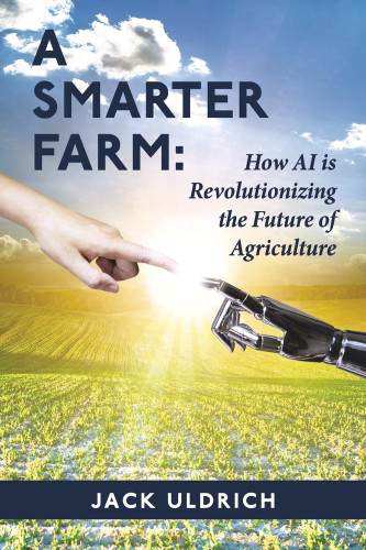 A Smarter Farm: How Artificial Intelligence is Revolutionizing the