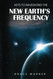 Keys To Navigating The New Earth's Frequency