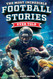 The Most Incredible Football Stories Ever Told
