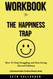 Workbook For The Happiness Trap