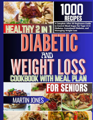 Healthy 2 In 1 Diabetic and Weight Loss Cookbook with Meal Plan for