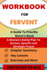 Workbook for Fervent: A Woman's Battle Plan to Serious Specific and Workbook for Fervent: A Woman's Battle Plan to Serious Specific and