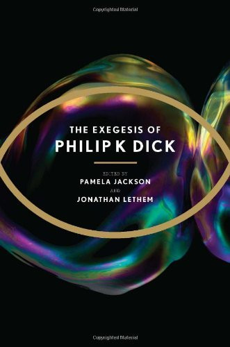 Exegesis Of Philip K Dick