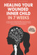 Healing Your Wounded Inner Child in 7 Weeks