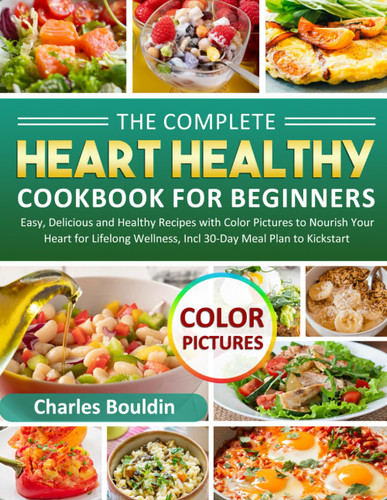 The Complete Heart Healthy Cookbook for Beginners