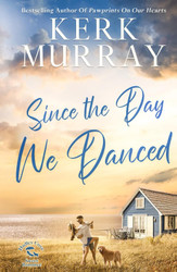 Since the Day We Danced (Hadley Cove Sweet Romance)