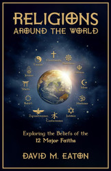 Religions Around the World: Exploring the Beliefs of the 12 Major