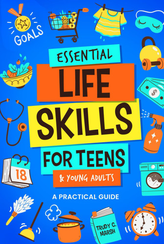 Essential Life Skills for Teens & Young Adults