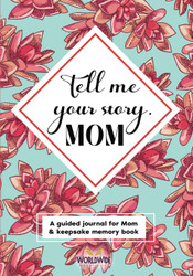 Tell me your story Mom
