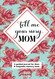 Tell me your story Mom