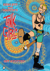 Tank Girl Book One: Anniversary Edition: Hewlett & Martin's seminal