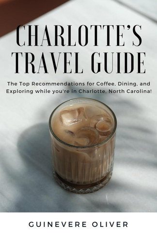 Charlotte's Travel Guide Charlotte's Travel Guide