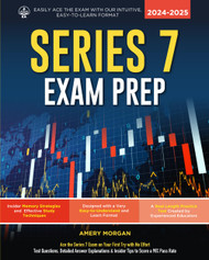 Series 7 Exam Prep: Ace the Series 7 Exam on Your First Try with No