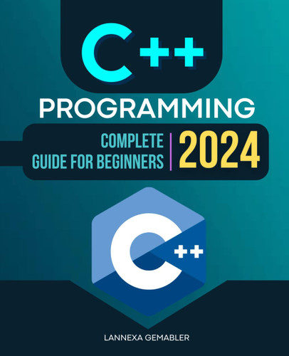 C++ Programming Complete 2024 Guide For Beginners