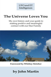 The Universe Loves You: My personal history and your guide to making