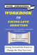 Workbook for Facing Love Addiction: Giving Yourself the Power to