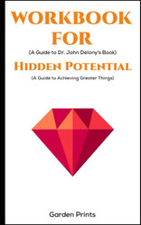 Workbook for Hidden Potential by Adam Grant: A Guide to Achieving