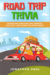 Road Trip Trivia: Interesting Questions and Answers Fun Facts and