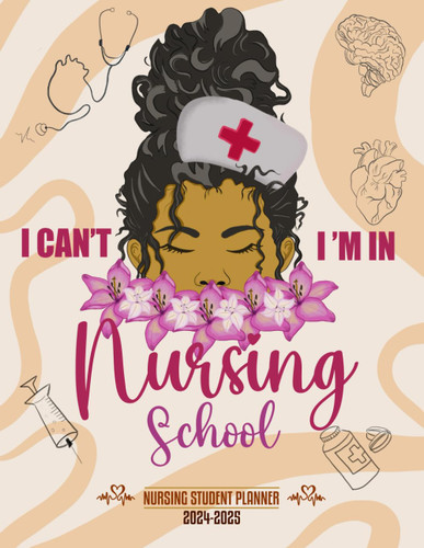 Nursing Student Planner 2024-2025: Monthly and Weekly Organization of