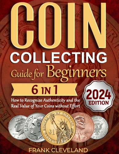 Coin Collecting Guide For Beginners 2024