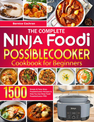 The Complete Ninja Foodi PossibleCooker Cookbook for Beginners