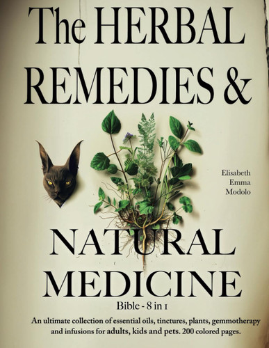 The Herbal Remedies & Natural Medicine Bible