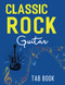 Classic Rock Guitar Tab Book
