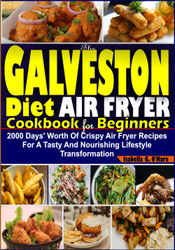 The Galveston Diet Air Fryer Cookbook for Beginners