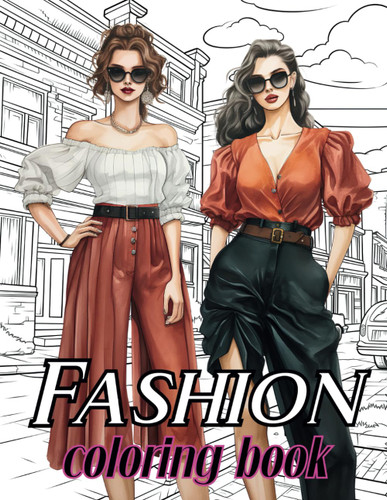 Fashion Coloring Book for Adults and Teens: Dresses Coloring Book