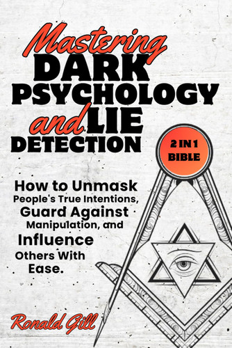 Mastering Dark Psychology and Lie Detection