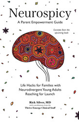 Neurospicy: A Parent Empowerment Guide: Life Hacks for Families with