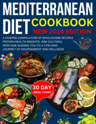 Mediterranean Diet Cookbook New 2024 Edition