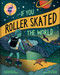 If You Roller Skated the World (Care A Whole Lot)