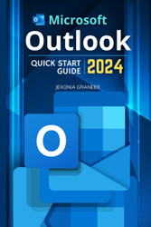 Microsoft Outlook Quick Start 2024 Guide