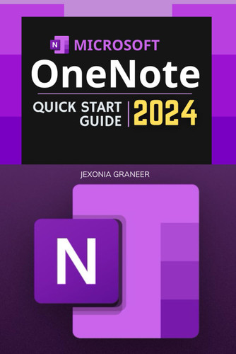 Microsoft OneNote Quick Start 2024 Guide Microsoft OneNote Quick Start 2024 Guide