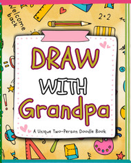 Draw with Grandpa: A Two-Person Doodle Book Drawing with Grandpa and
