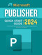 Microsoft Publisher Quick Start 2024 Guide