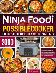 Ninja Foodi PossibleCooker Cookbook for Beginners